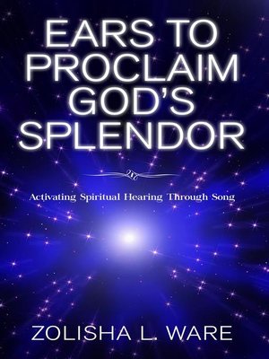 cover image of Ears to Proclaim God's Splendor